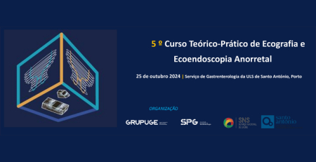 5.º Curso Teórico-Prático de Ecografia e Ecoendoscopia Anorretal chega em outubro